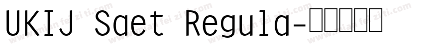 UKIJ Saet Regula字体转换